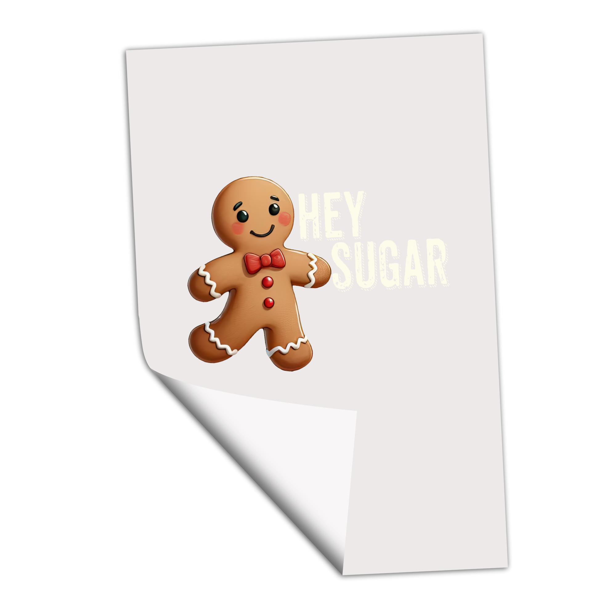 Hey Sugar Gingerbread Man - DTF Transfer